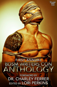 BDSM Writers Con Anthology, BDSM romance, Dr. Charley Ferrer, Laura Antoniou, Riverdale Ave Books