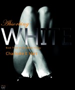 BDSM Writers Con, Charlotte E. Hart, Absorbing White
